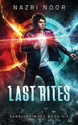 LAST RITES (DARKLING MAGE) By Nazri Noor **BRAND NEW**