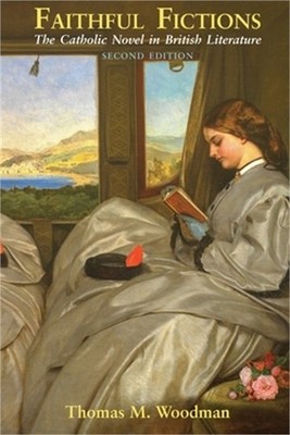 Faithful Fictions: The Catholic Novel in British Literature (Paperback or Softba