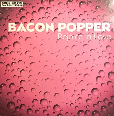 Bacon Popper Rejoice In Love Vinyl Single 12inch NEAR MINT Hot Tracks