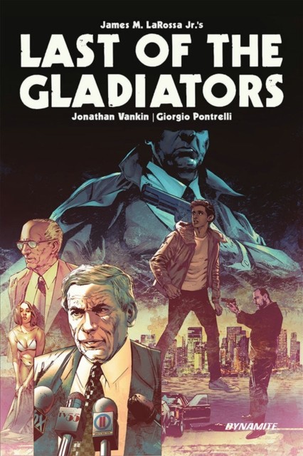 Last of the Gladiators by James M. LaRossa Jr (Hardback Book)