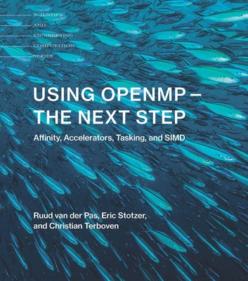 Using OpenMP-The Next Step: Affinity, Accelerators, Tasking, and SIMD (Scien...
