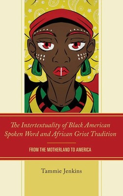 Intertextuality of Black American Spoken Word and African Griot Tradition | Buch