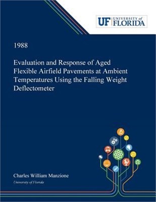 Evaluation and Response of Aged Flexible Airfield Pavements at Ambient Temperatu