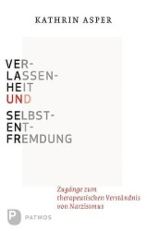 Thumbnail - Verlassenheit Und Selbstentfremdung | Kathrin Asper | Deutsch | Buch |