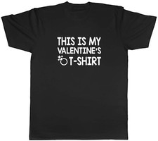 This is my Valentine's T-Shirt Mens Unisex T-Shirt Tee