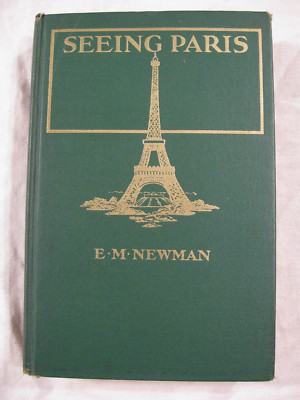 E. M. NEWMAN: Seeing Paris - Traveltalks - vintage alter Reiseführer 1931 guide