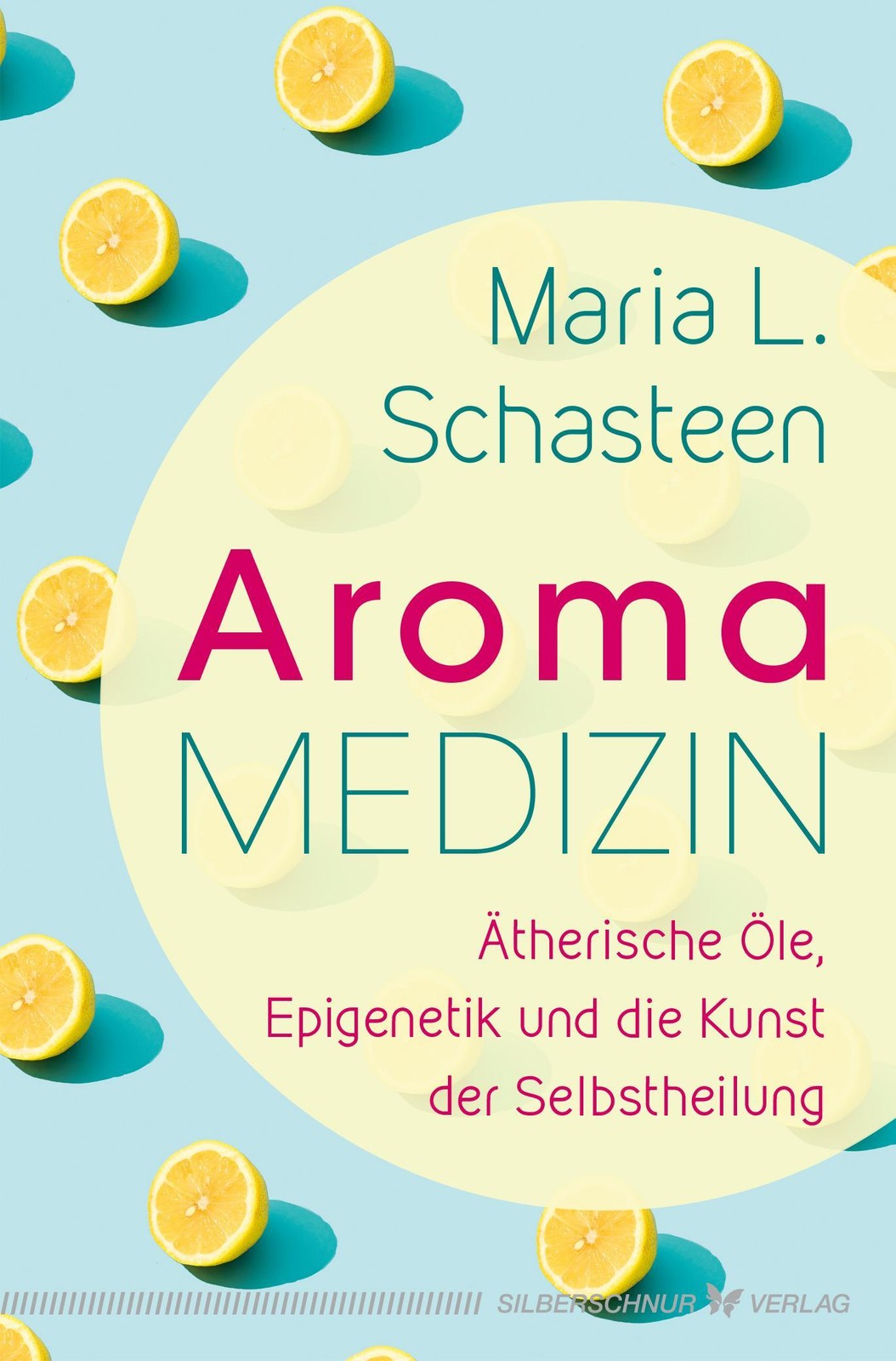 Aroma-Medizin Maria L. Schasteen
