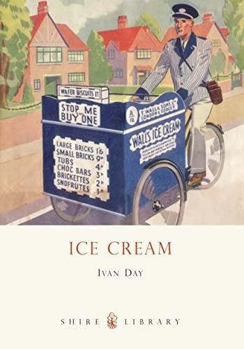 Ice Cream: A History (Shire Library),Ivan Day
