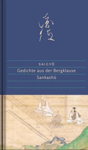 Thumbnail - Gedichte Aus Der Bergklause Sankashû. Herausgegeben Und Aus Dem