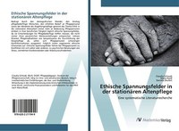 Ethische Spannungsfelder In Der StationäRen Altenpflege | Buch | 9786202211949