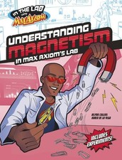 Ailynn Collins Understanding Magnetism in Max Axiom's Lab (Hardback) (UK IMPORT)