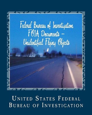 Federal Bureau of Investigation FOIA Documents - Unidentified Flying Objects: &