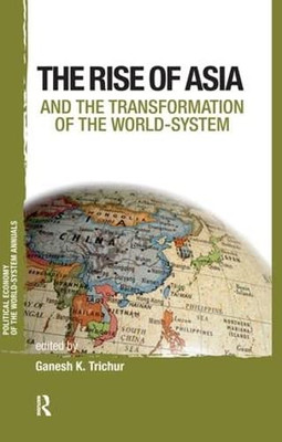 Asia and the Transformation of the World-System (Politi - HardBack NEW Trichur,