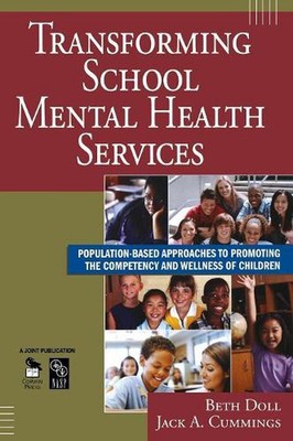 Transforming School Mental Health Services: Population-Based Approaches to Promo