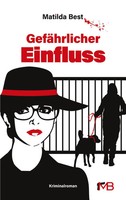 GefäHrlicher Einfluss | Haarscharf Am Autofiktiven Krimi Vorbei | Matilda Best