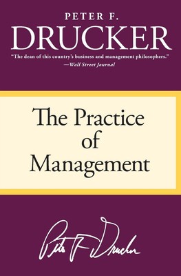 The Practice of Management Peter F Drucker