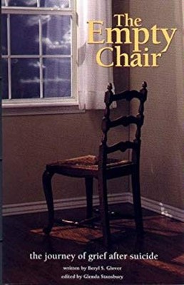 The Empty Chair : The Journey of Grief after Suicide Paperback Be