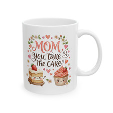 Funny Mom Coffee Mug Mom You Take The Cake Mothers Day Gift From Kids