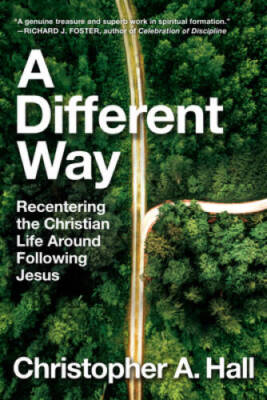 A Different Way: Recentering the Christian Life Around Fol - VERY GOOD