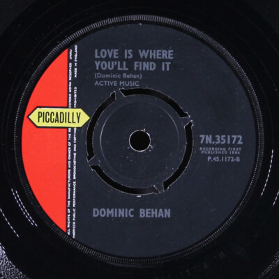 DOMINIC BEHAN: liverpool lou / love is where you'll find it PICCADILLY 7'' Single