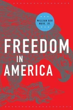 Freedom in America William Ker, Jr. Muir