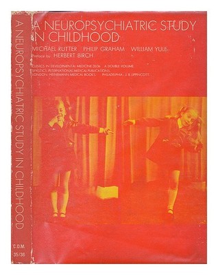 Rutter, Michael (1933-); Graham, P. J. (Philip Jeremy); Yule, William; Birch, He