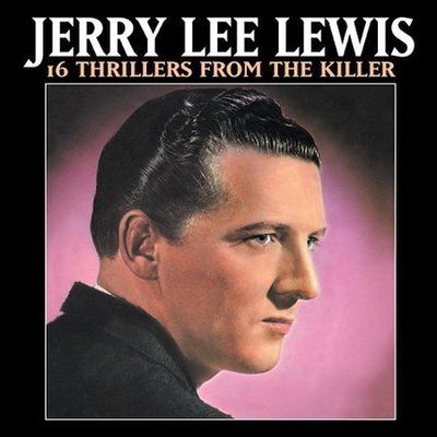 16 Thrillers from the Killer by Jerry Lee Lewis (CD, Jan-2003, Varese (Japan))