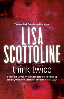 Think Twice by Scottoline, Lisa 0230741827 FREE Shipping