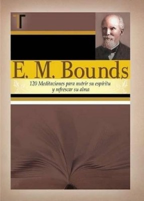 Edward M Bounds E. M. Bounds (Taschenbuch)