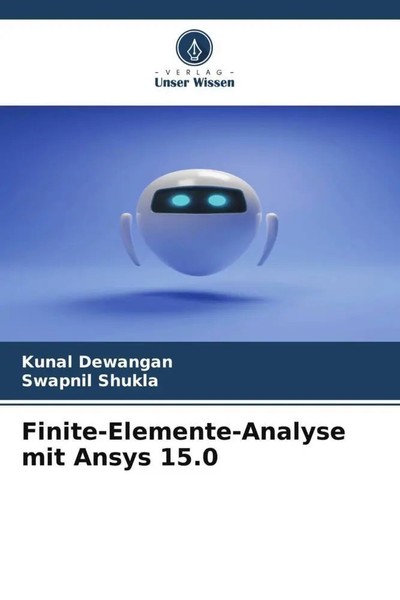 Kunal Dewangan (U. A.) | Finite-Elemente-Analyse Mit Ansys 15.0 | Taschenbuch-image