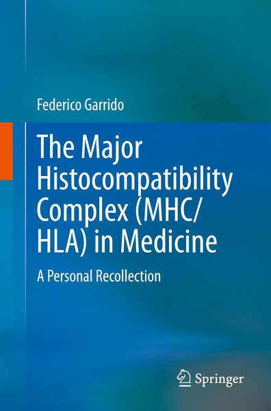 The Major Histocompatibility Complex (Mhc/ Hla) In Medicine Federico Garrido Xi-image