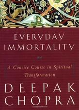 Everyday Immortality: A Concise Cour..., Chopra, Deepak