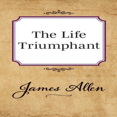 The Life Triumphant James Allen Paperback Gildan Media LLC DBA GD
