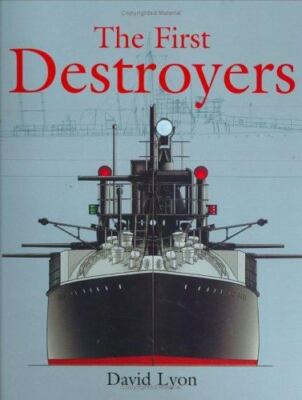 The First Destroyers, Lyon, David, 9781845600105