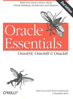 Oracle Essentials: Oracle9i, Oracle8i und Oracle8: Oracle9i, Orcle8i und Oracl,
