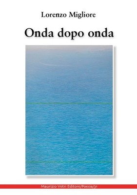 Neues Buch - Lorenzo Migliore - Welle nach Welle - Maurizio Vetri Verlag