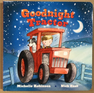 Goodnight Tractor Board book by Michelle Robinson NEW  