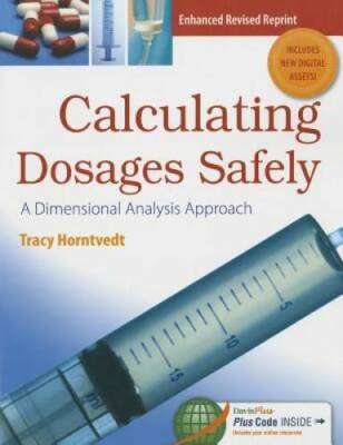 Calculating Dosages Safely: A Dimensional Analysis Approach (DavisPlus) - GOOD