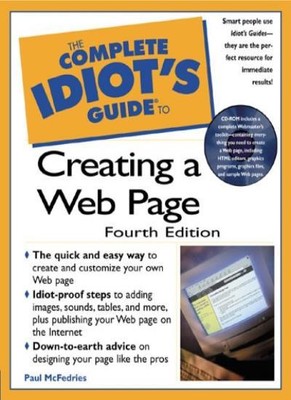 The Complete Idiot's Guide to Creating a Web Page,Paul McFedries