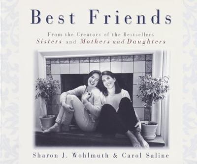 Best Friends by Sharon J Wohlmuth & Carol Saline 1998 Hardcover DJ 1st Edition