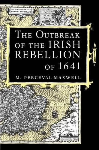 The Outbreak of the Irish Rebellion of 1641 Perceval–maxwel Hardback