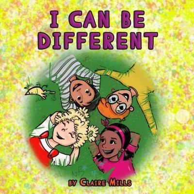 I Can Be Different Children's Book About Kids Who Learn to Accept
