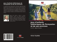 Jeux D'enfants Folkloriques De Pereyaslav Et De Ses Environs Victor Kuybida Buch