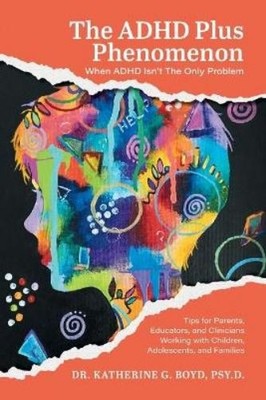Boyd Katherine G Adhd Plus Phenomenon Book NEU