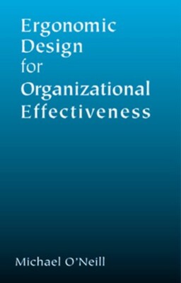 Ergonomic design for organizational effectiveness