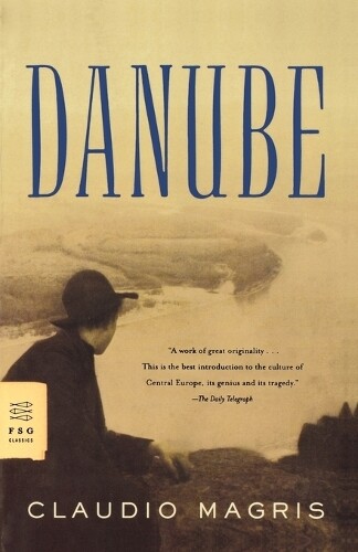 Thumbnail - Claudio Magris Danube (taschenbuch) Fsg Classics
