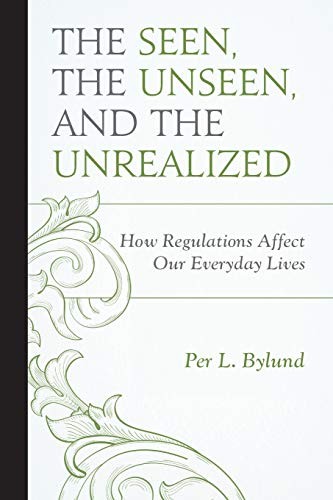 The Seen, the Unseen, and the Unrealized: How R. Bylund Paperback<|