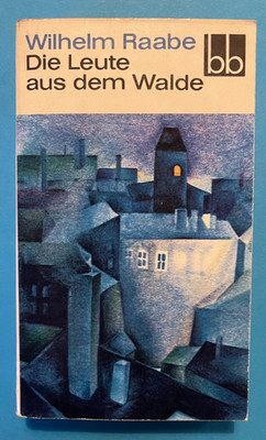 Die Leute aus dem Walde von Wilhelm Raabe - 1 Auflage Aufbau Verlag bb 279