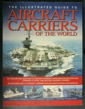 The Illustrated Guide to Aircraft Carriers of the World - Pre Owned Softcover 