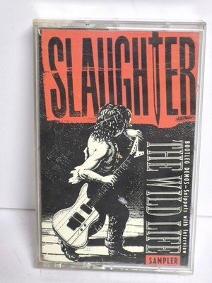 Slaughter  The Wild Life Sampler Cassette 1992 Bootleg Demos